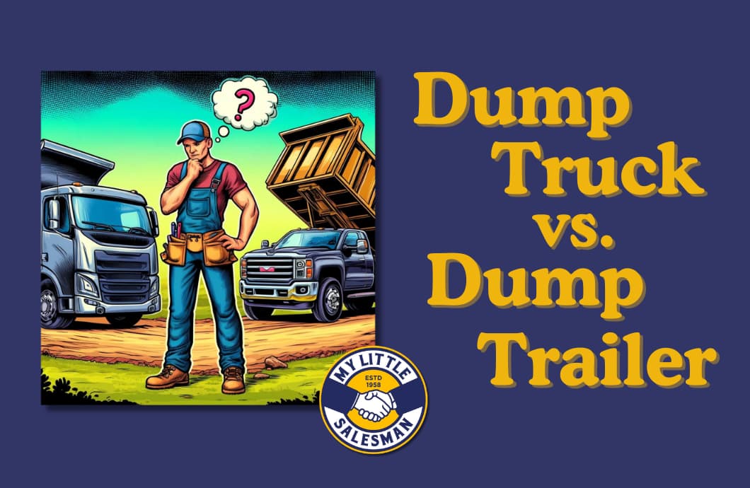 choosing between a dump truck or a dump trailer